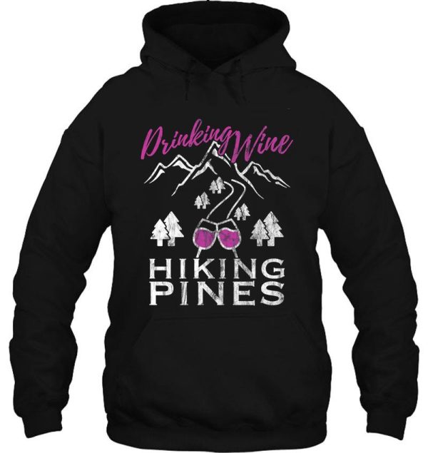 camping shirt for wine lovers drinking wine hiking pines hoodie