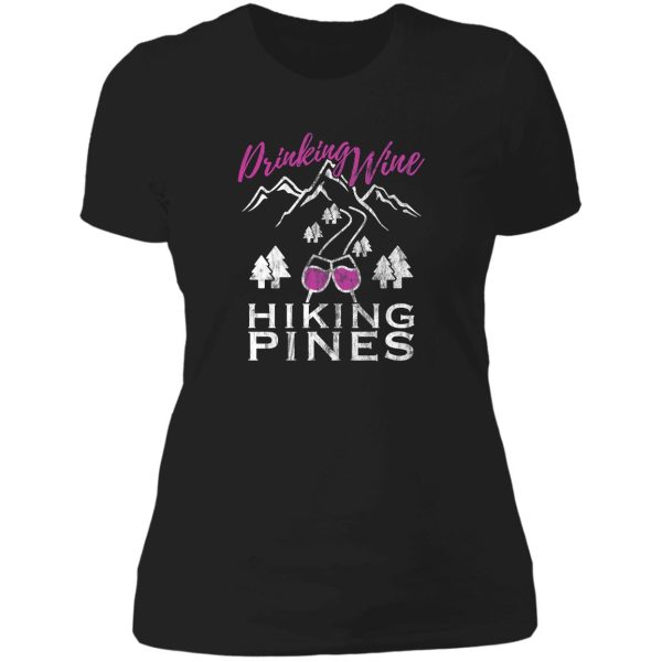 camping shirt for wine lovers drinking wine hiking pines lady t-shirt