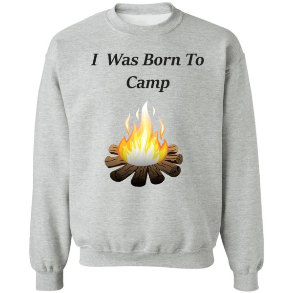 camping sweatshirt