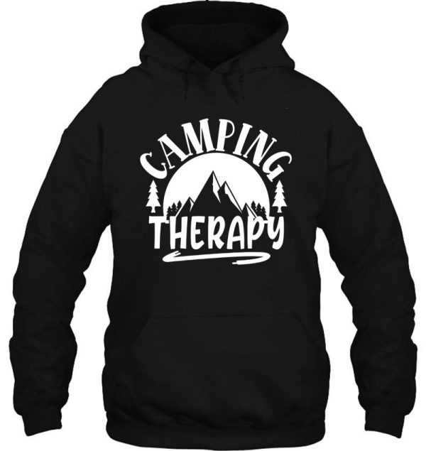 camping therapy - funny camping quotes hoodie