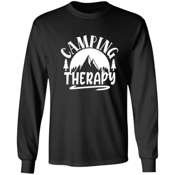 camping therapy - funny camping quotes long sleeve