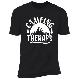 camping therapy - funny camping quotes shirt