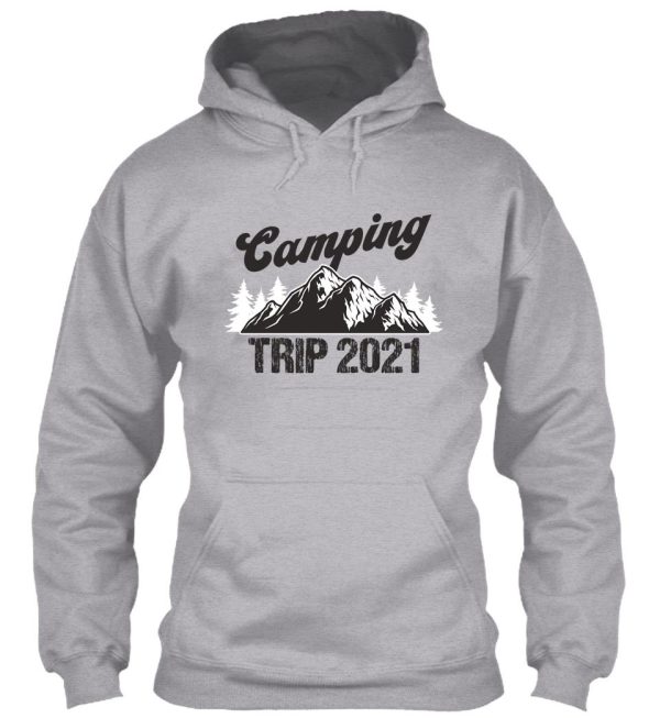 camping trip 2021 hoodie