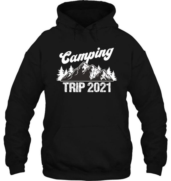 camping trip 2021 hoodie