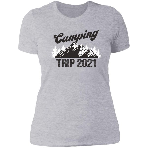 camping trip 2021 lady t-shirt