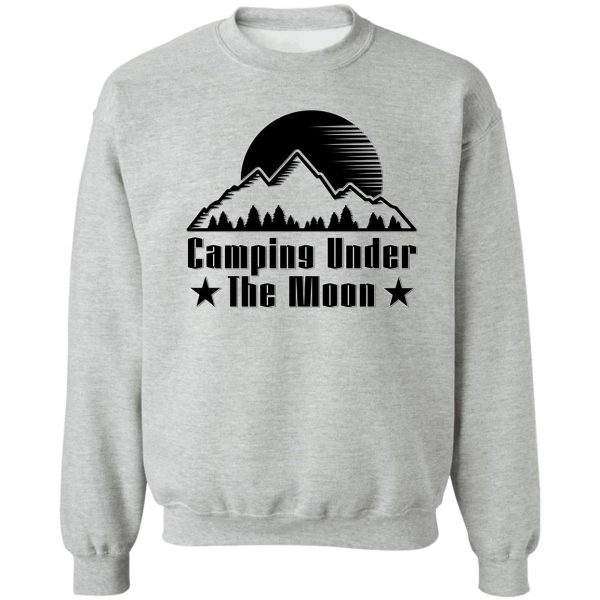 camping under the moon 9 sweatshirt