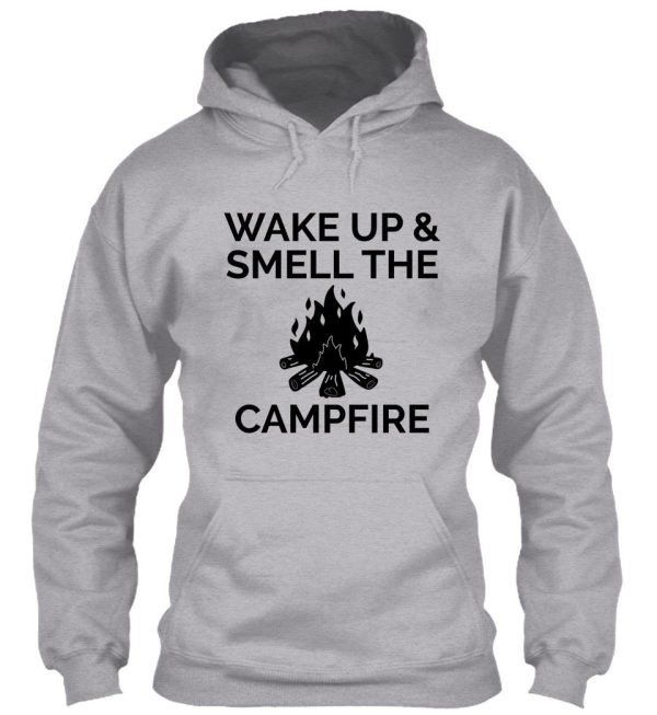 camping - wake up smell campfire hoodie
