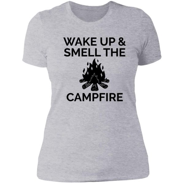 camping - wake up smell campfire lady t-shirt