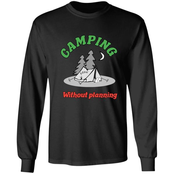 camping without planning long sleeve