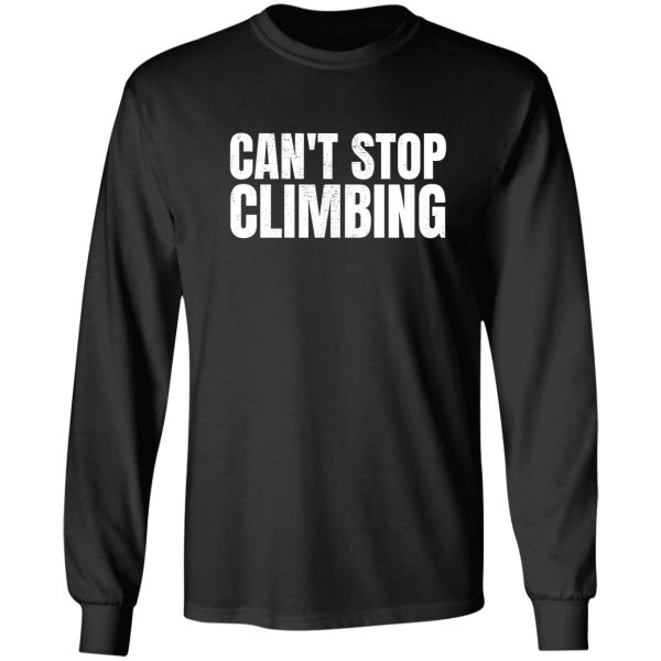 can&#39t stop climbing long sleeve