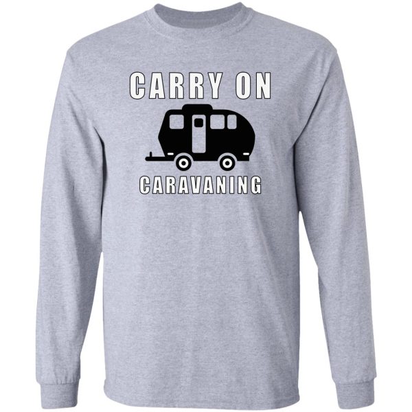 carry on caravaning long sleeve