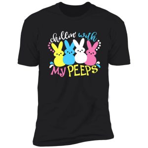 chillin' with my peeps funny bunny cat easter gift shirt