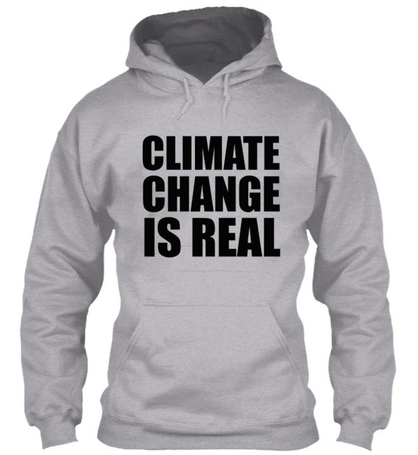 climate change . . . hoodie
