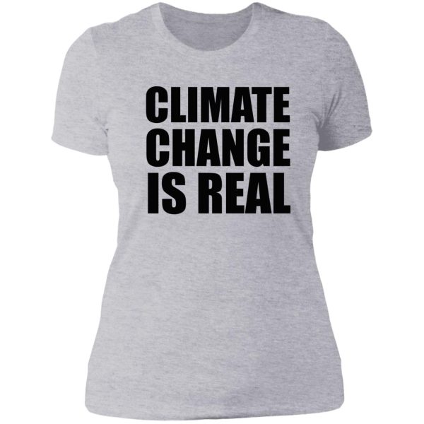 climate change . . . lady t-shirt