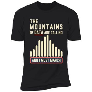 climate strike - the mountains of data are calling shirt