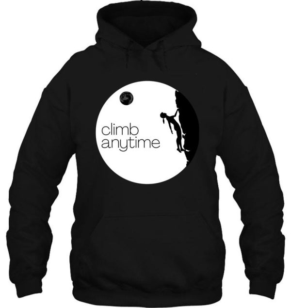 climb anytime. rock climbing hoodie