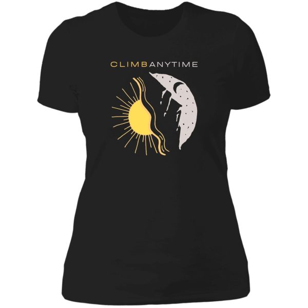 climb anytime. rock climbing lady t-shirt