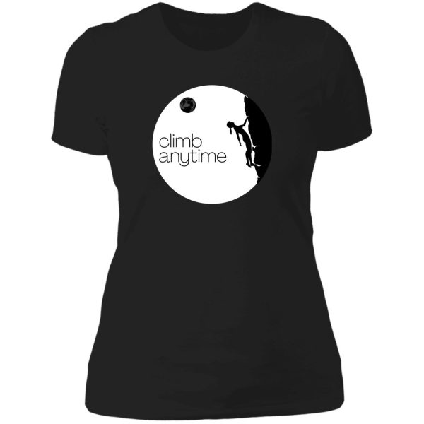 climb anytime. rock climbing lady t-shirt