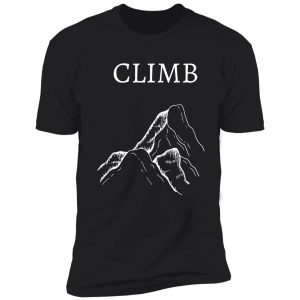 climb - gift for rock climbers shirt