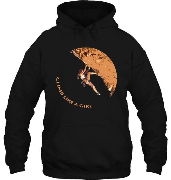 climb like a girl rock climbing bouldering hoodie