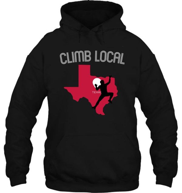 climb local. texas. climbing hoodie