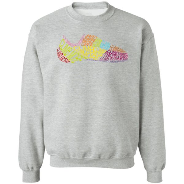 climb more shoes sweatshirt