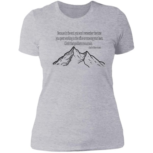 climb that mountain lady t-shirt
