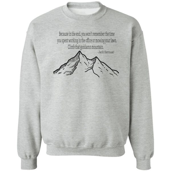 climb that mountain sweatshirt