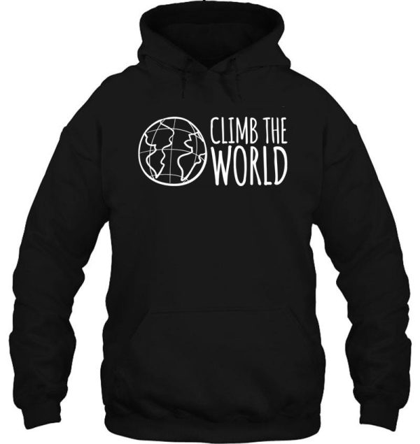 climb the world hoodie