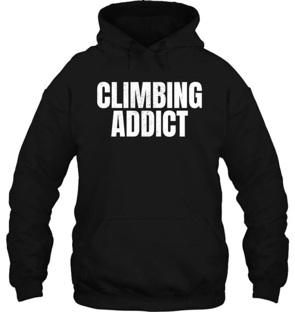 climbing addict hoodie
