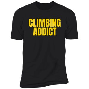climbing addict shirt
