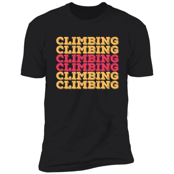 climbing design for climbing lovers - climbing shirt