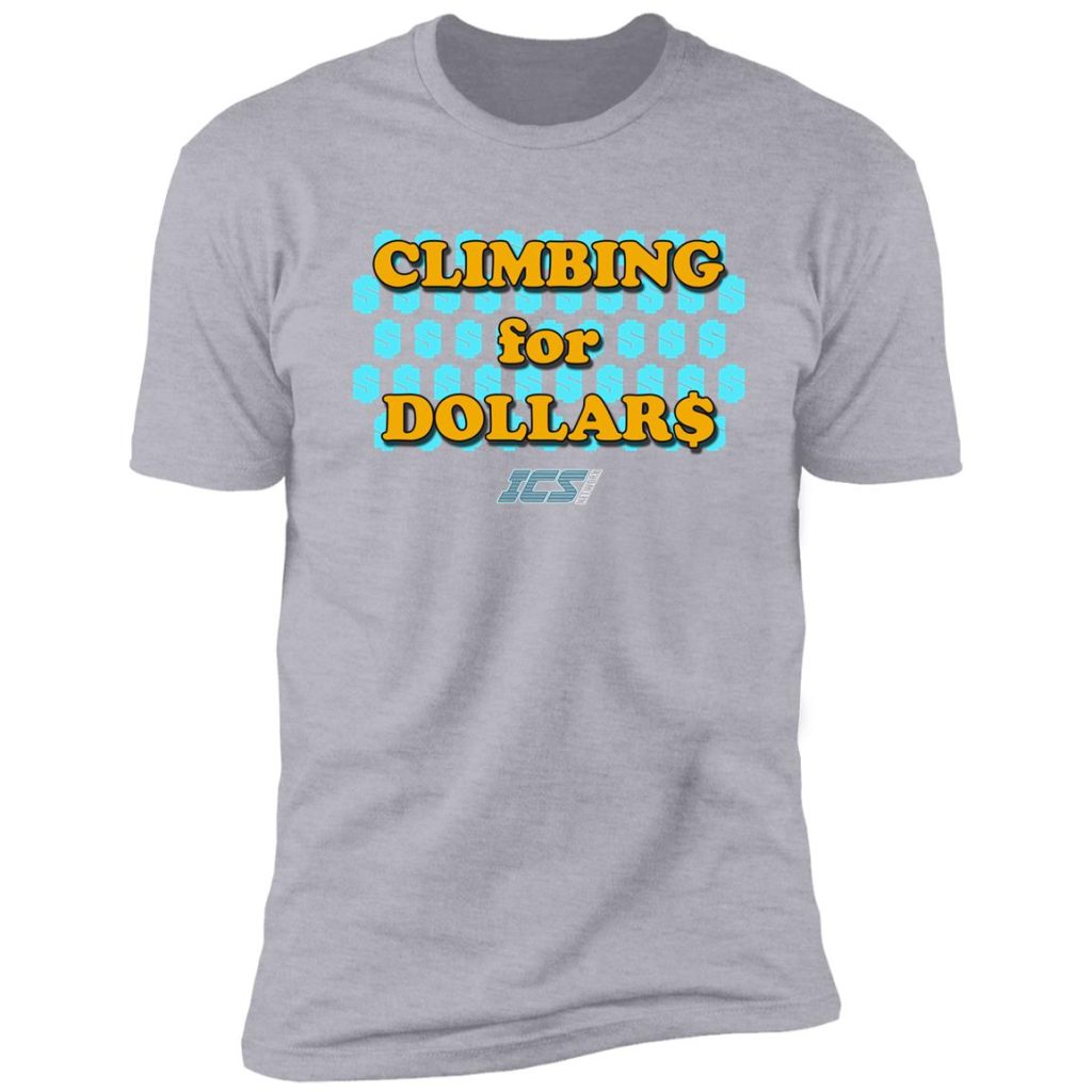Climbing For Dollars The Running Man TShirt