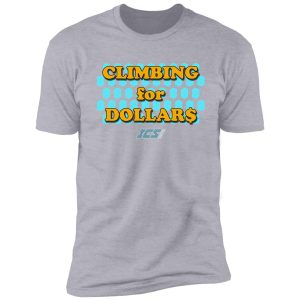 climbing for dollars - the running man shirt