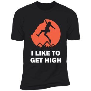 climbing funny t-shirt shirt