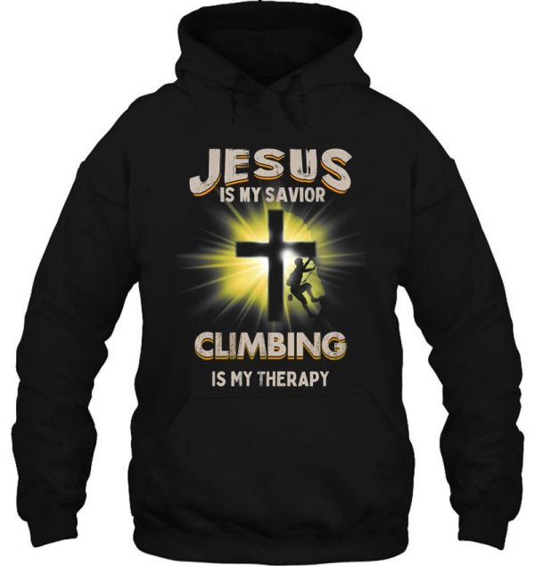 climbing-jesus is my savior climbing is my therapy hoodie