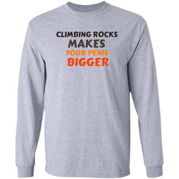 climbing rocks makes your penis bigger long sleeve