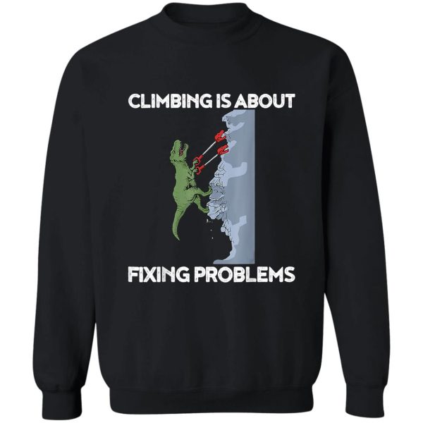 climbing t rex rock climber dinosaur sweatshirt
