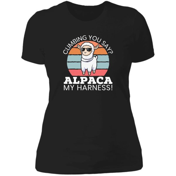 climbing you say alpaca my harness llama mountain lady t-shirt