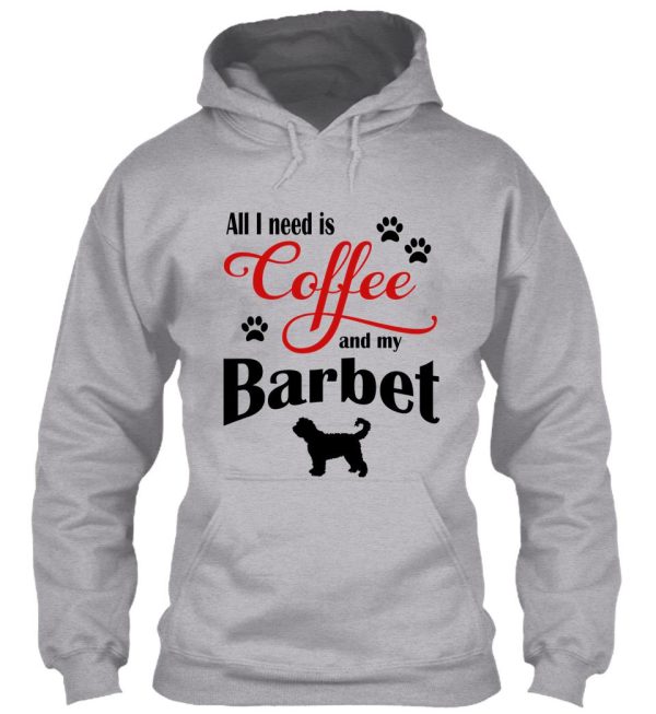 coffee and my barbet hoodie