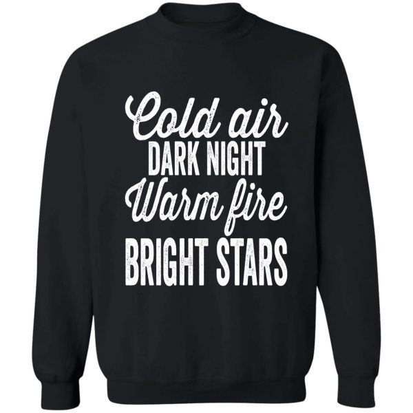 cold air. dark night. warm fire. bright stars-summer. sweatshirt