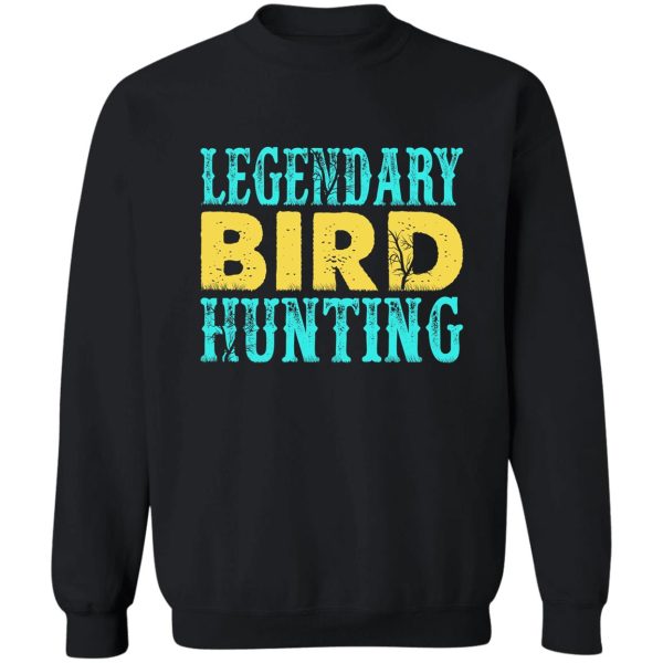 cool bird hunting design sweatshirt