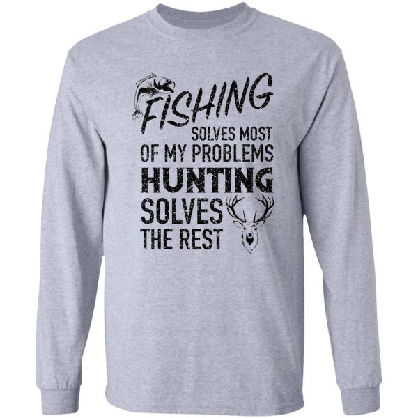 cool fishing hunting solve my problems funny hunter gift long sleeve