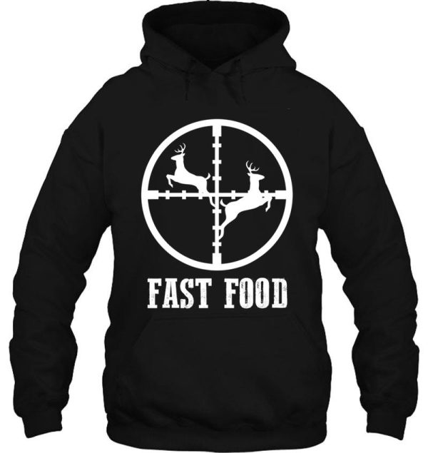 copy of fast food funny deer hunting hoodie