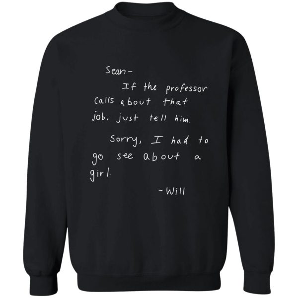 copy of good will hunting letter to sean sweatshirt