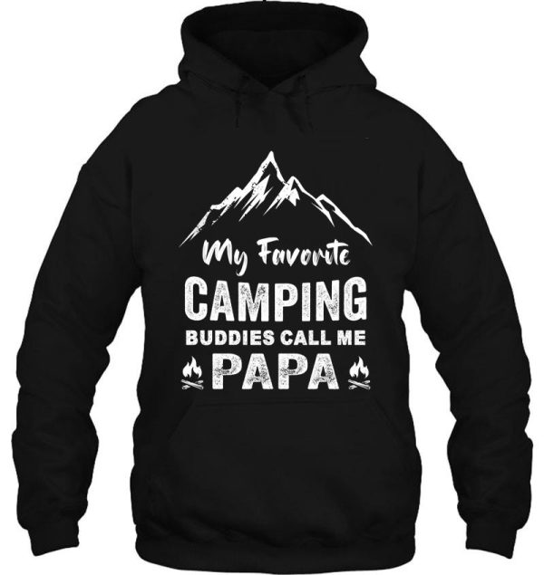 copy of my favorite camping buddies call me papa nature adventure hiking gift for fathers day hoodie