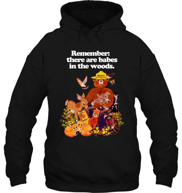 copy of remember there are babes in the woods (white font) hoodie