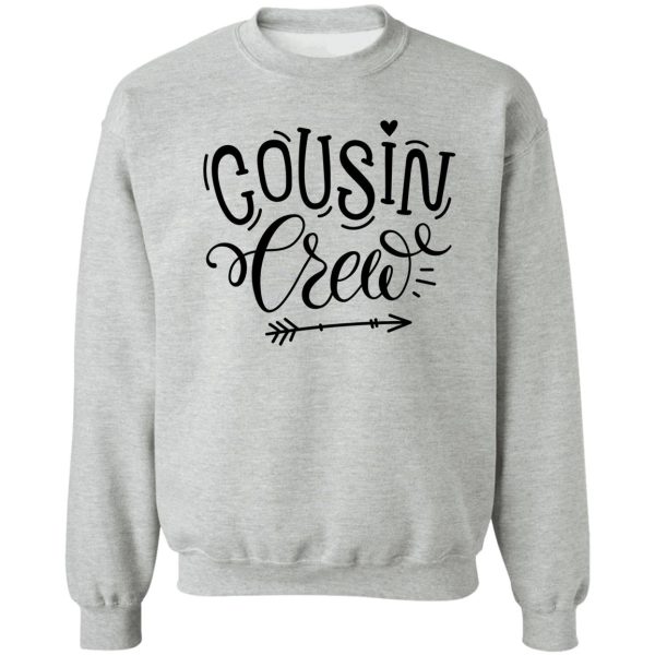 cousin crew sweatshirt