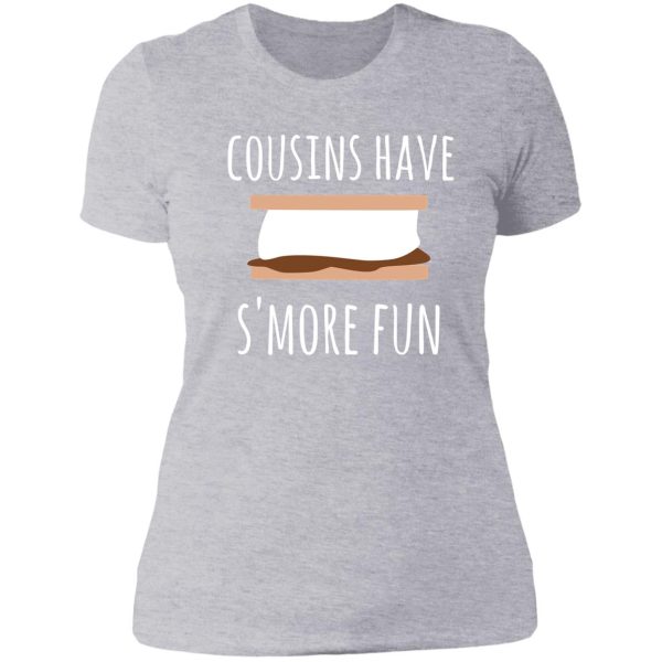 cousins have smore fun cousin camping design lady t-shirt