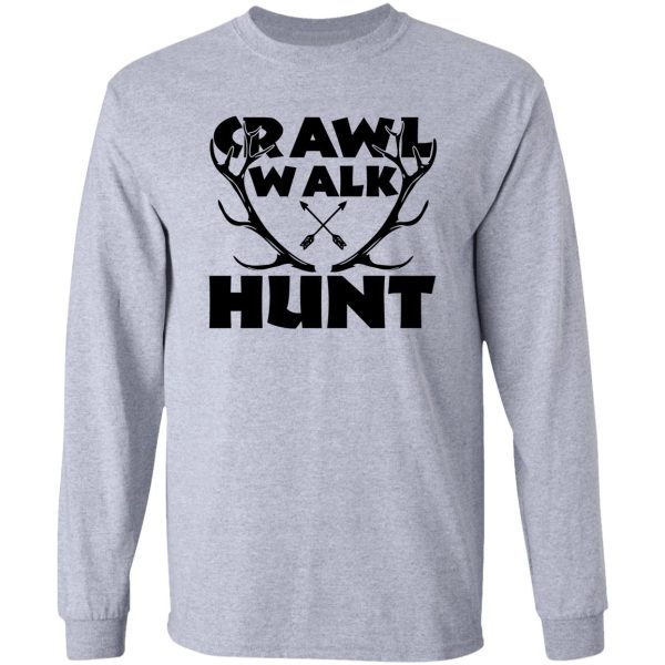 crawl walk hunt special deer hunting design long sleeve